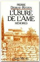 Couverture du livre « Mémoires t.1 ; l'usure de l'âme » de Pierre Debray Ritzen aux éditions Albin Michel