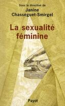 Couverture du livre « La sexualite feminine » de Chasseguet-Smirgel aux éditions Payot