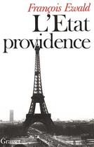 Couverture du livre « L'Etat providence » de François Ewald aux éditions Grasset