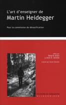 Couverture du livre « L'art d'enseigner de Martin Heidegger ; pour la commission de dénazification » de Allen/Axiotis aux éditions Klincksieck