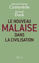 Couverture du livre « Le nouveau malaise dans la civilisation » de Marie-France Castarède et Samuel Dock aux éditions Plon