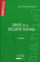 Couverture du livre « Droit de la sécurité sociale (5e édition) » de Jean-Pierre Chauchard aux éditions Lgdj