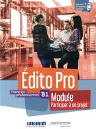 Couverture du livre « Édito pro ; français professionnel ; B1 ; module 