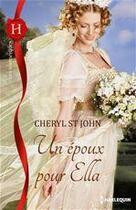 Couverture du livre « Un époux pour Ella » de Cheryl St. John aux éditions Harlequin
