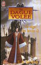 Couverture du livre « Dague volee t2 (la) - la saga des lances » de R. A. Salvatore aux éditions J'ai Lu