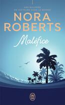 Couverture du livre « Maléfice » de Nora Roberts aux éditions J'ai Lu