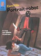 Couverture du livre « Portrait-robot » de Ellis Carol aux éditions J'ai Lu