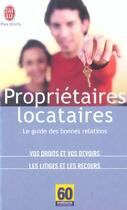 Couverture du livre « Propriétaires-locataires ; le guide des bonnes relations » de  aux éditions J'ai Lu