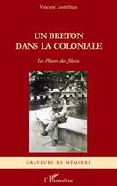 Couverture du livre « Un breton dans la coloniale ; les pleurs des filaos » de Vincent Lestrehan aux éditions L'harmattan