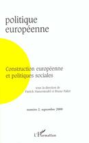 Couverture du livre « Revue Politique Europeenne T.2 ; Construction Européenne Et Politiques Sociales » de Revue Politique Europeenne aux éditions L'harmattan