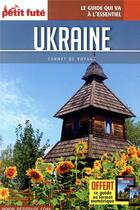 Couverture du livre « GUIDE PETIT FUTE ; CARNETS DE VOYAGE : Ukraine (édition 2019) » de Collectif Petit Fute aux éditions Le Petit Fute