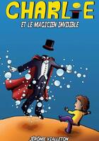 Couverture du livre « Charlie et le magicien invisible » de Jerome Vialleton aux éditions Books On Demand