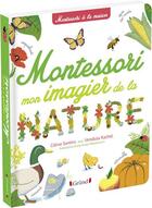 Couverture du livre « Mon imagier de la nature Montessori » de Celine Santini et Vendula Kachel aux éditions Grund