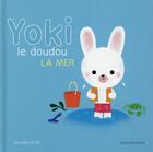 Couverture du livre « Yoki le doudou ; la mer » de Olivier Latyk aux éditions Actes Sud Jeunesse