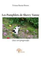Couverture du livre « Les pamphlets de Sherry Yanne (aux vers progressifs) » de Viviane Barnet-Bross aux éditions Edilivre