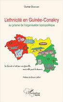 Couverture du livre « L'ethnicité en Guinée-Conakry ; au prisme de l'organisation sociopolitique » de Oumar Diakhaby aux éditions L'harmattan