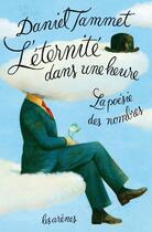 Couverture du livre « L'éternite dans une heure ; la poésie des nombres » de Daniel Tammet aux éditions Les Arenes