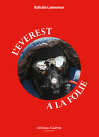 Couverture du livre « L'Everest à la folie » de Nathalie Lamoureux aux éditions Guerin