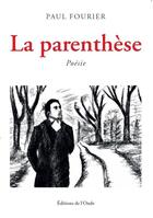 Couverture du livre « La parenthèse » de Paul Fourier aux éditions De L'onde