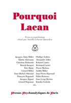 Couverture du livre « Pourquoi Lacan » de Anaelle Lebovits-Quenehen et Collectif aux éditions Huysmans
