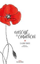 Couverture du livre « Narcisse et coquelicot » de Claudine Reniers aux éditions Editions Maia
