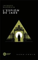 Couverture du livre « L'espion de jade » de Jacques Baudouin aux éditions Nouveau Monde