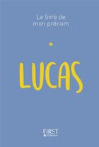 Couverture du livre « Lucas » de Jules Lebrun aux éditions First