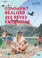 Couverture du livre « Comment réaliser ses rêves en famille » de Jill Sompayrac aux éditions First