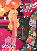 Couverture du livre « Mes rôles de princesses au cinéma ; coloriage Barbie » de  aux éditions Hemma