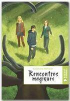 Couverture du livre « Rencontres magiques » de Stephane Meliade aux éditions Rageot Editeur