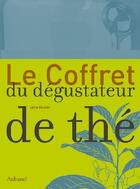 Couverture du livre « Le coffret du dégustateur de thé » de Gautier Lydia aux éditions La Martiniere