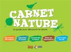 Couverture du livre « Carnet nature ; le guide pour découvrir la nature » de  aux éditions Presses D'ile De France