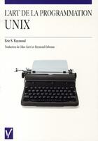 Couverture du livre « L'art de la programmation unix » de Eric Raymond aux éditions Vuibert