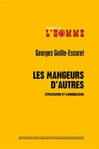 Couverture du livre « Les mangeurs d'autres » de Georges Guille-Escuret aux éditions Ehess