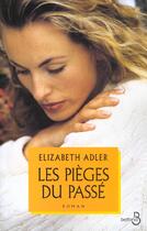 Couverture du livre « Les pieges du passe » de Elizabeth Adler aux éditions Belfond