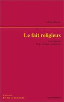 Couverture du livre « FAIT RELIGIEUX (LE) » de Piette/Albert aux éditions Economica