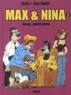 Couverture du livre « Max et Nina Tome 7 ; home sweet home » de Dodo et Ben Radis aux éditions Drugstore