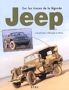 Couverture du livre « Jeep ; sur les traces de la légende » de Dalet/Le Bitoux aux éditions Etai