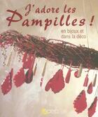 Couverture du livre « J'adore les pampilles en bijoux et dans la deco » de  aux éditions Saep