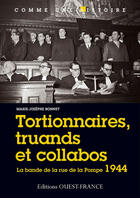 Couverture du livre « Tortionnaires, truands et collabos ; la bande de la rue de la Pompe 1944 » de Marie-Josephe Bonnet aux éditions Editions Ouest-france