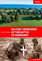 Couverture du livre « Military cemeteries of the battle of Normandy » de Isabelle Bournier aux éditions Ouest France