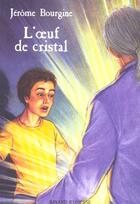 Couverture du livre « Oeuf de cristal (l) » de  aux éditions Bayard Jeunesse