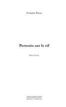 Couverture du livre « Portraits sur le vif » de Nathalie Blaize aux éditions Le Manuscrit