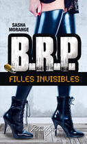 Couverture du livre « B.R.P. Filles invisibles - Episode 1 » de Sasha Morange aux éditions Telemaque