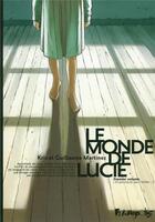 Couverture du livre « Le monde de Lucie Tome 1 : et pourquoi pas l'enfer... » de Kris et Guillaume Martinez aux éditions Futuropolis