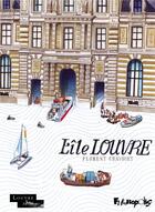 Couverture du livre « L'île Louvre » de Florent Chavouet aux éditions Futuropolis