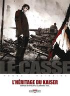 Couverture du livre « Le casse t.6 ; l'héritage du Kaiser ; château de Stolditz, Allemagne, 1936... » de Herik Hanna et Trevor Hairsine aux éditions Delcourt