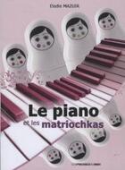 Couverture du livre « Le piano et les matriochkas » de Elodie Mazuir aux éditions Presses Du Midi