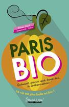 Couverture du livre « Paris bio » de Helene Binet aux éditions Parigramme