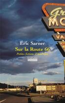 Couverture du livre « Sur la route 66 ; petites fictions d'Amérique » de Eric Sarner aux éditions Hoebeke